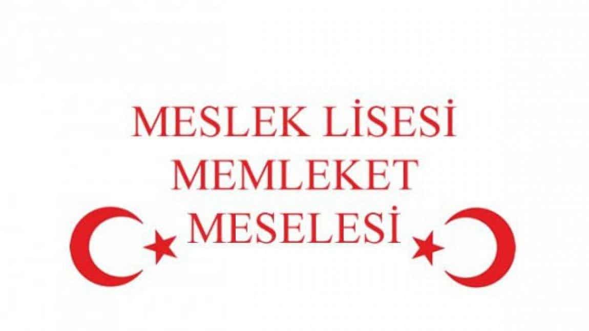 MESLEK LİSESİ MEMLEKET MESELESİ PROJEMİZ UYGULANMAYA DEVAM EDİYOR